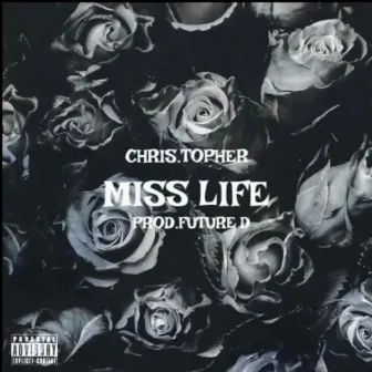 Miss Life by Chris.Topher