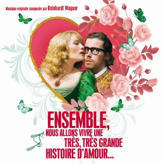 Ensemble, nous allons vivre une très, très grande histoire d'amour by Reinhardt Wagner