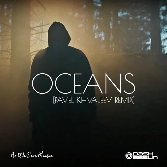 Oceans - Pavel Khvaleev Remix