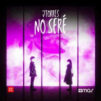 No Seré by JTorres