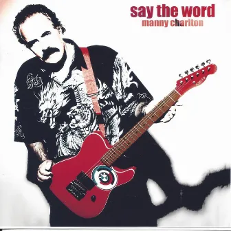 Say the Word by Manny Charlton