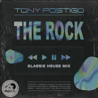 The Rock (Classic House Mix) by Tony Postigo