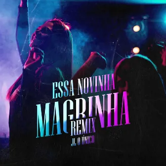 Essa Novinha Magrinha - Remix by JL O ÚNICO