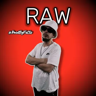 RAW by FaCto BSJ