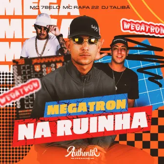 Megatron na Ruinha by mc 7belo