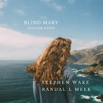 Blind Mary (Guitar Duet) by Randal L Meek