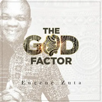 The God Factor by Eugene Zuta