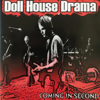 Coming In Second by Doll House Drama