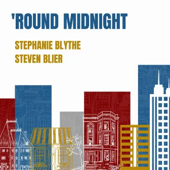 'Round Midnight by Stephanie Blythe