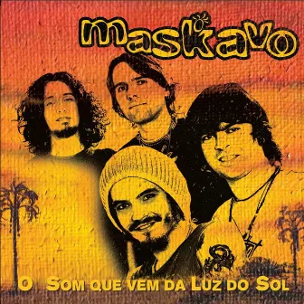 O Som Que Vem da Luz do Sol by Maskavo