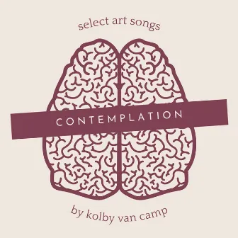 Contemplation: Select Art Songs by Kolby Van Camp by Unknown Artist