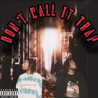 Don't Call It Trap by Trilla T