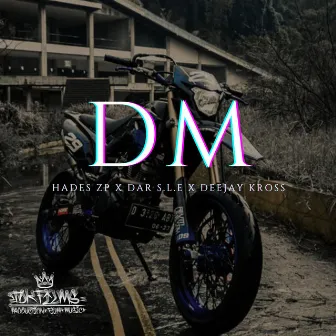 Dm by Deejay Kross