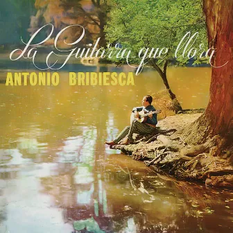 La Guitarra Que LLora by Antonio Bribiesca