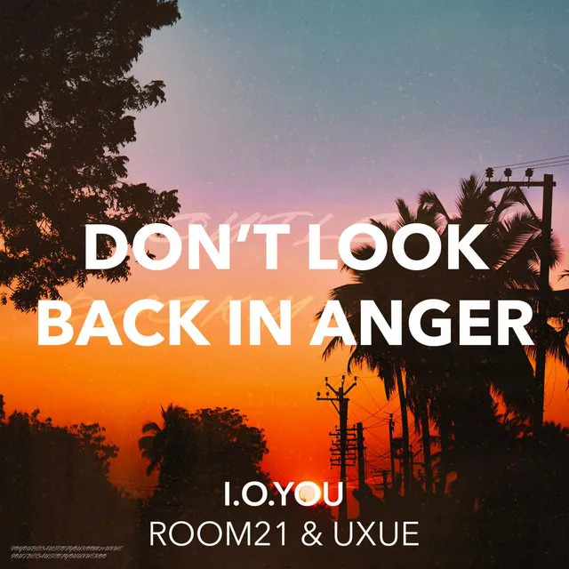 Don't Look Back In Anger