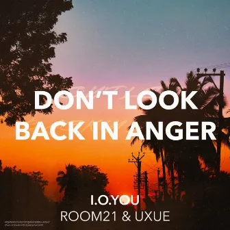 Don't Look Back In Anger by I.O.YOU