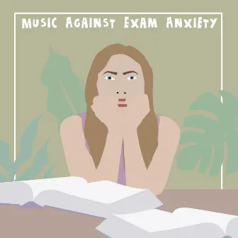 Music Against Exam Anxiety by Sergey Gol