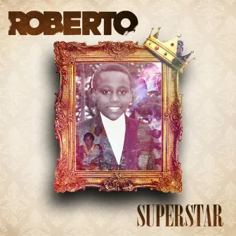 Superstar by Roberto