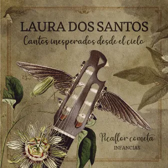 Cantos Inesperados Desde el Cielo, Infancias: Picaflor Cometa by Laura Dos Santos