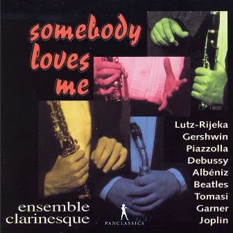 Somebody Loves Me by Ensemble Clarinesque