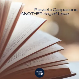 Another Day of love by Rossella Cappadone