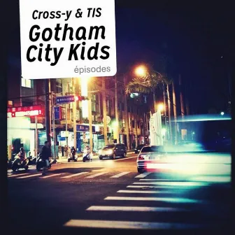 Gotham City Kids Episodes by T.I.S.