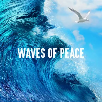 Waves of Peace by Ocean Waves Relaxation