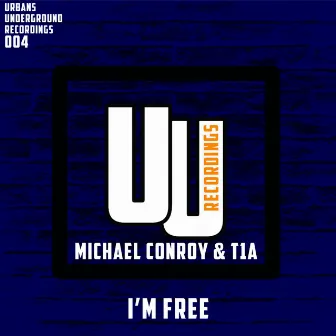 I'm Free by Michael Conroy