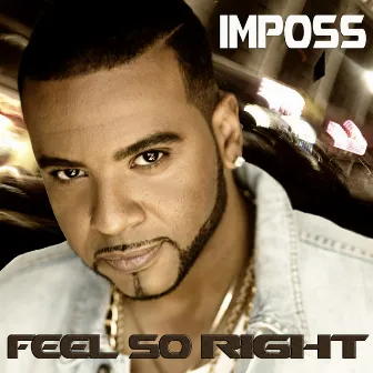 Feel so Right - Single by Imposs