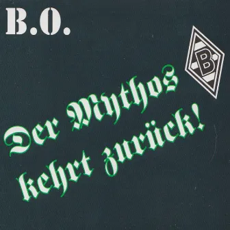 Der Mythos kehrt zurück by B.O.