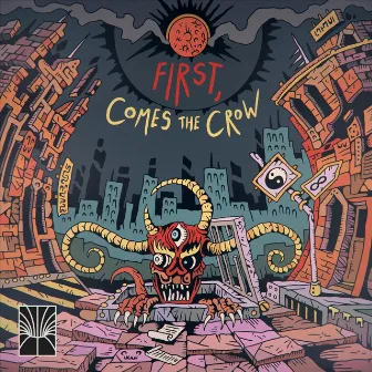 First, Comes the Crow by COZI