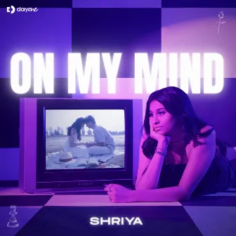 On My Mind by Shriya