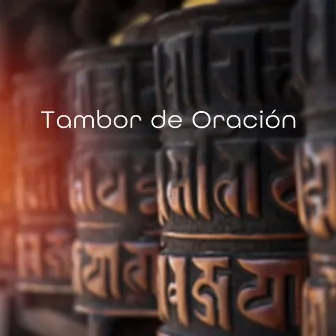 Tambor de Oración: Música Espiritual, Mantras Tibetanos y Meditación by Meditación Guru