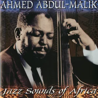 Jazz Sounds Of Africa by Ahmed Abdul-Malik