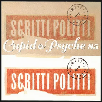 Cupid & Psyche 85 by Scritti Politti