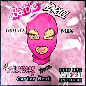 Barbie Drill (GoGo Mix) by Bossy CandyBarz