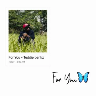 For you by Teddie Bankz