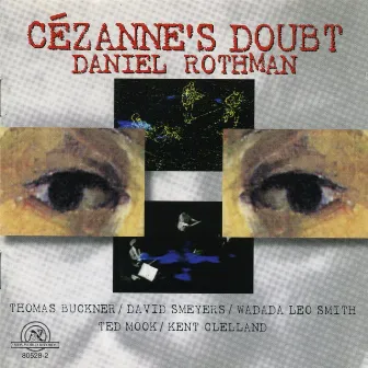 Daniel Rothman: Cézanne’s Doubt by David Smeyers