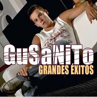 Grandes éxitos by Gusanito