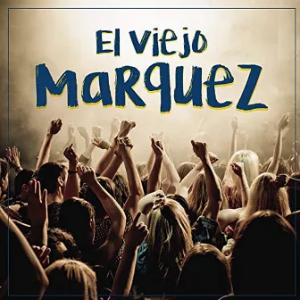 El Viejo Marquez by El Viejo Marquez