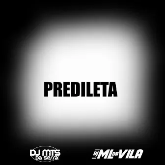 PREDILETA by DJ ML da Vila