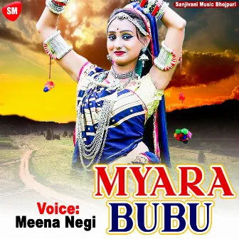 Myara Bubu by Meena Negi