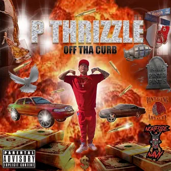 OFF THA CURB by P THRIZZLE