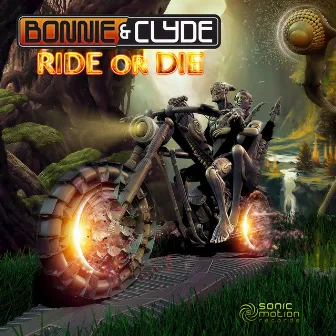 Ride or Die by Bonnie and Clyde