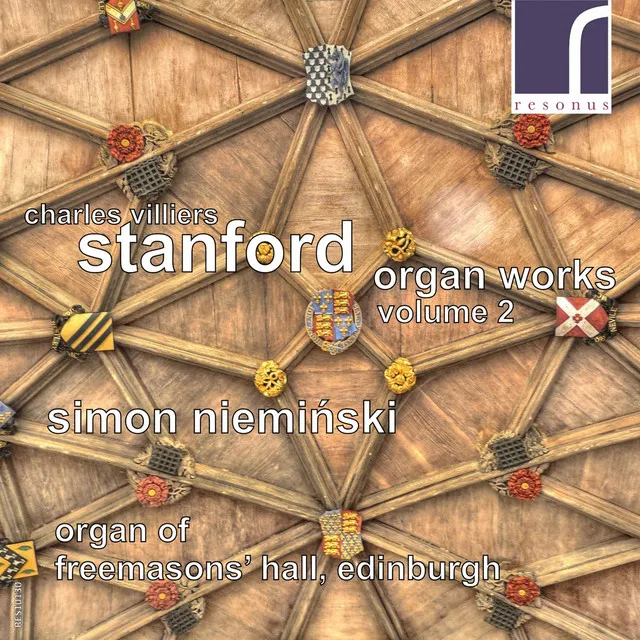 Charles Villiers Stanford: Organ Works, Vol. 2