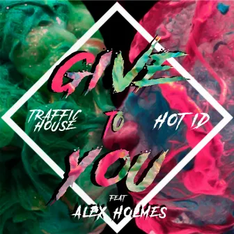 Give to You by Hot ID