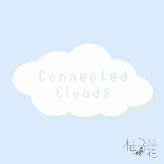 Connected Clouds by Yuzuha