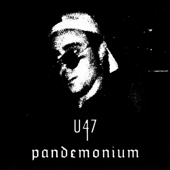 Pandemonium by U47