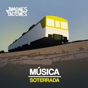 Música Soterrada by Jamones con Tacones