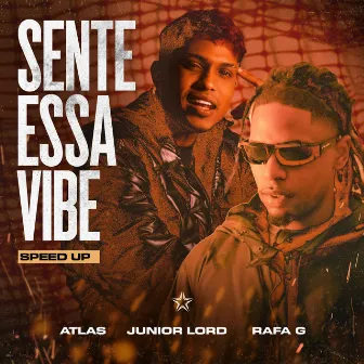 Sente Essa Vibe (Speed Up) by Atlas